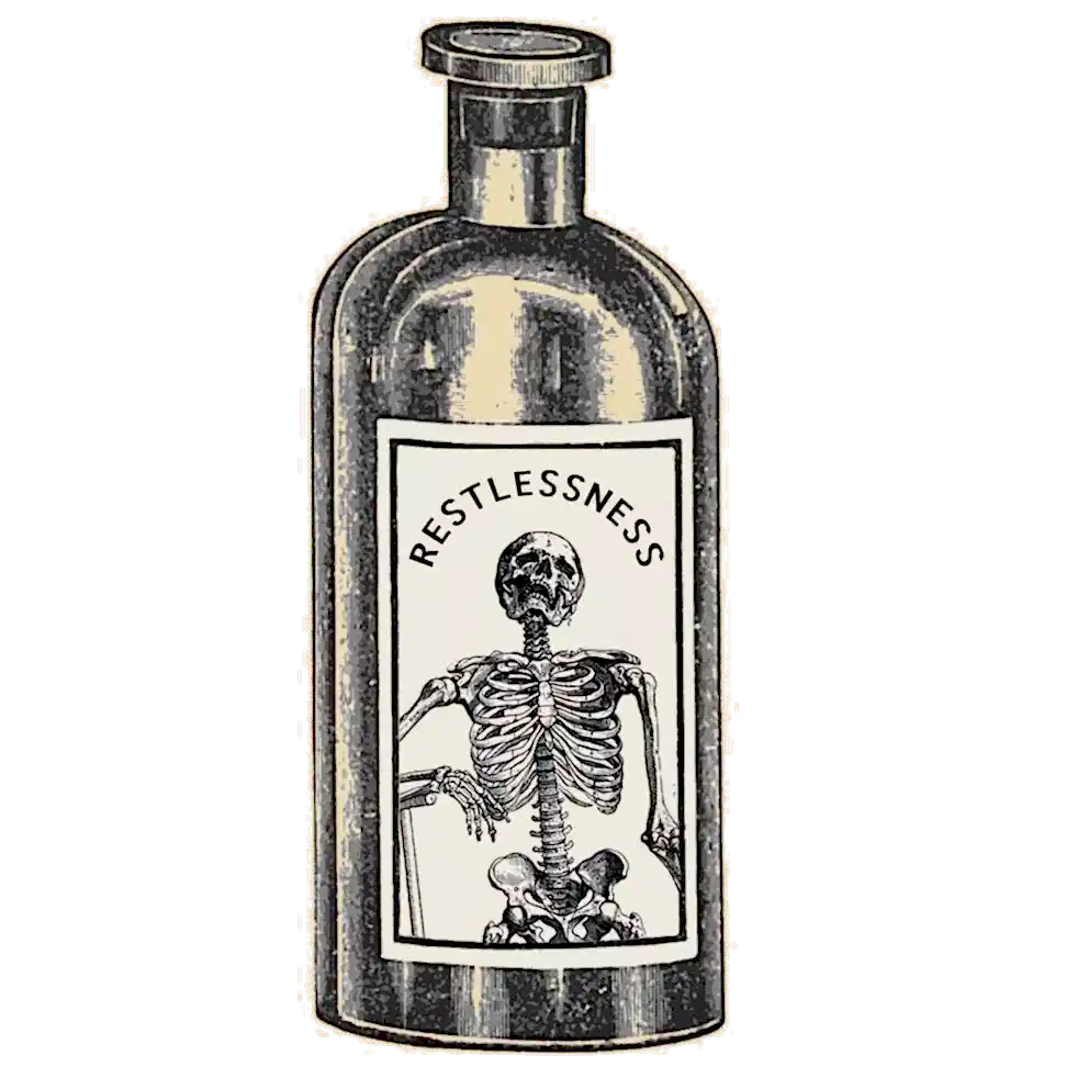 An illustration of an old glass bottle whose label has a distressed-looking skeleton on it plus the word restlessness
